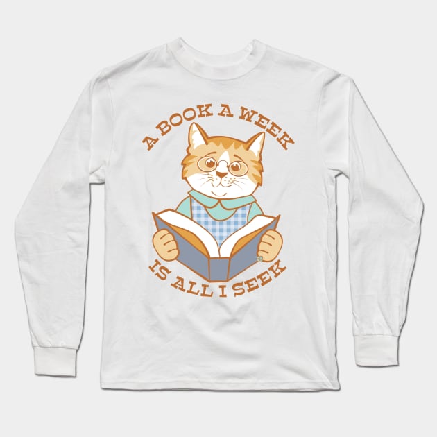 A Book a Week is all I Seek Long Sleeve T-Shirt by Sue Cervenka